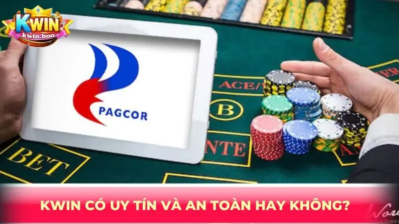 KWIN có uy tín và an toàn hay không?